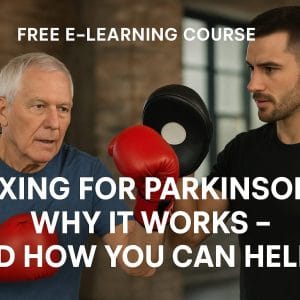Free E-learning course - Boxing for Parkinson: Why It Works – And How You Can Help